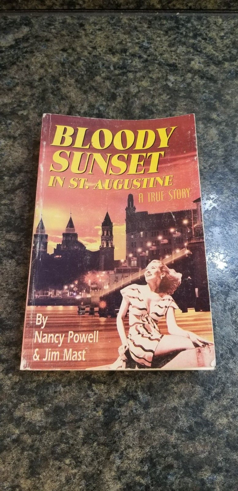 Signed Copy Bloody Sunset in St. Augustine A True Story Powell & Mast (Lot 1347)