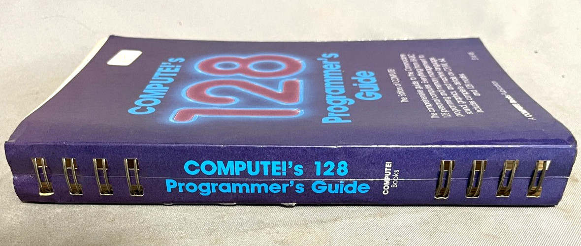 Compute!’s 128 Programmer’s Guide Editors of Compute! Books Publication 1984