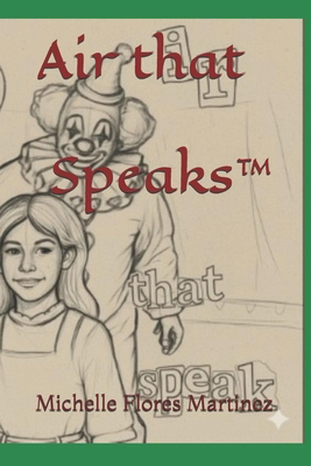 Air that Speaks(TM) by Michelle Flores Martinez Paperback Book