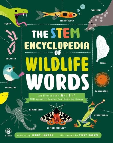 Jenny Jacoby The STEM Encyclopedia of Wildlife Words (Paperback) (UK IMPORT)