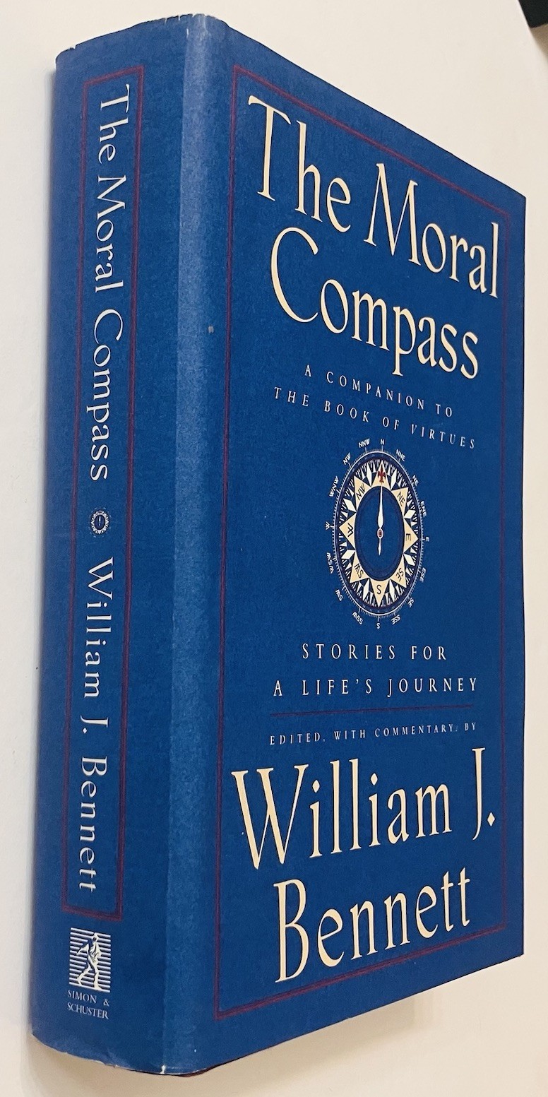 The Moral Compass – William J Bennett (1995, 1st Ed Hardcover w Dust Jacket) EXC