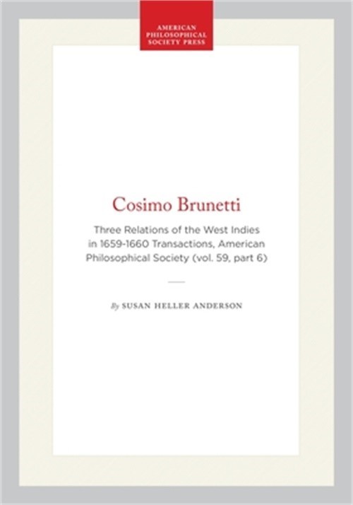 Cosimo Brunetti: Three Relations of the West Indies in 1659-1660 Transactions, A
