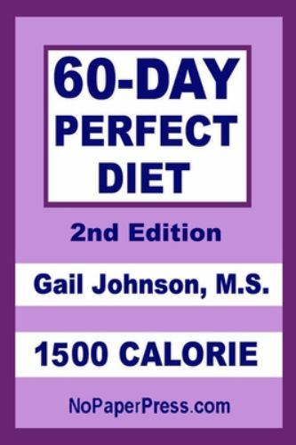 60-Day Perfect Diet – 1500 Calorie by Johnson, Gail, Brand New, Free shipping…