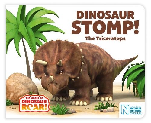 Dinosaur Stomp! The Triceratops (The World of Dino… by Peter Curtis Board book