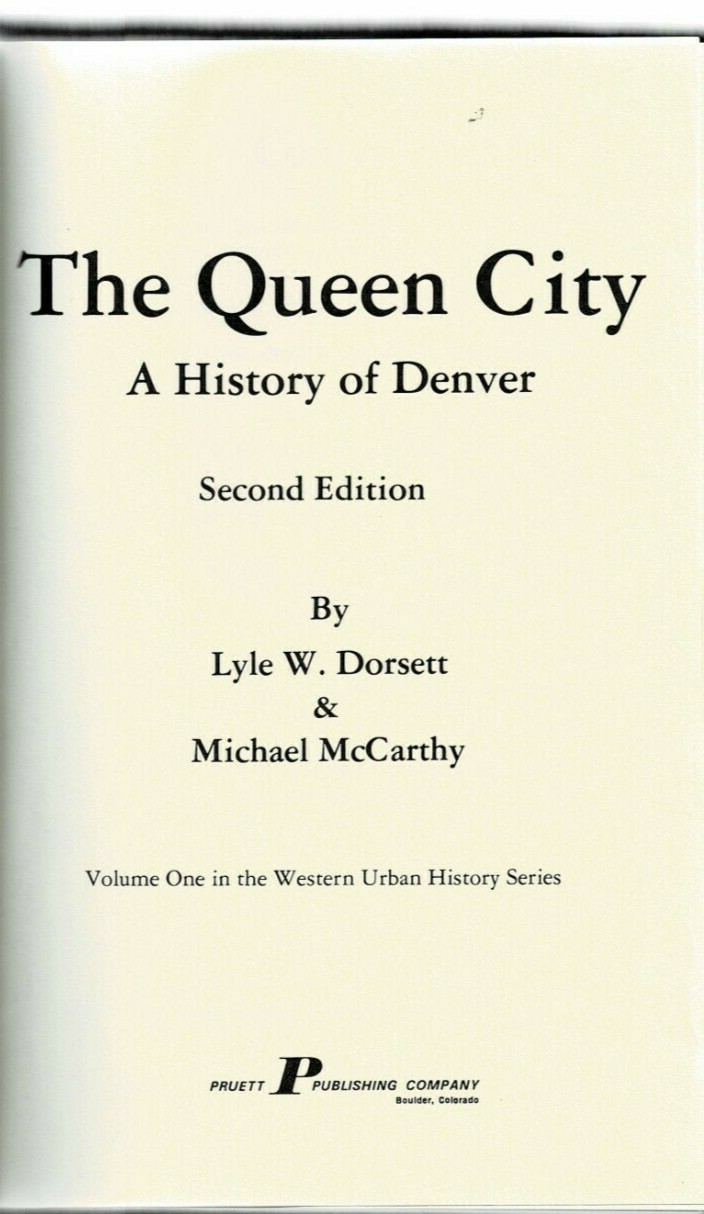 The Queen City-A History Of Denver-Mining Camp-Fortune-Frustration-Informative