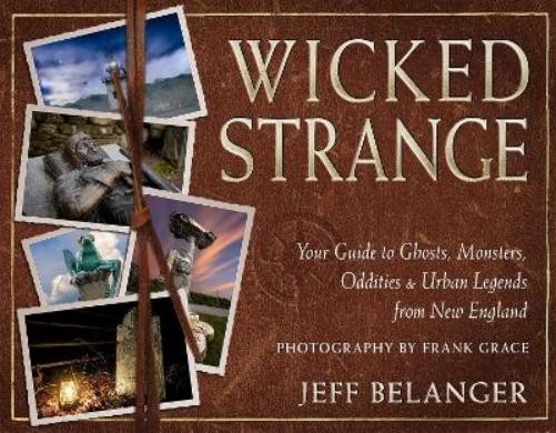 Jeff Belanger Wicked Strange (Paperback) (UK IMPORT)