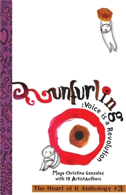 Unfurling: Voice is a Revolution: The Heart of It Anthology #3 (Paperback or Sof