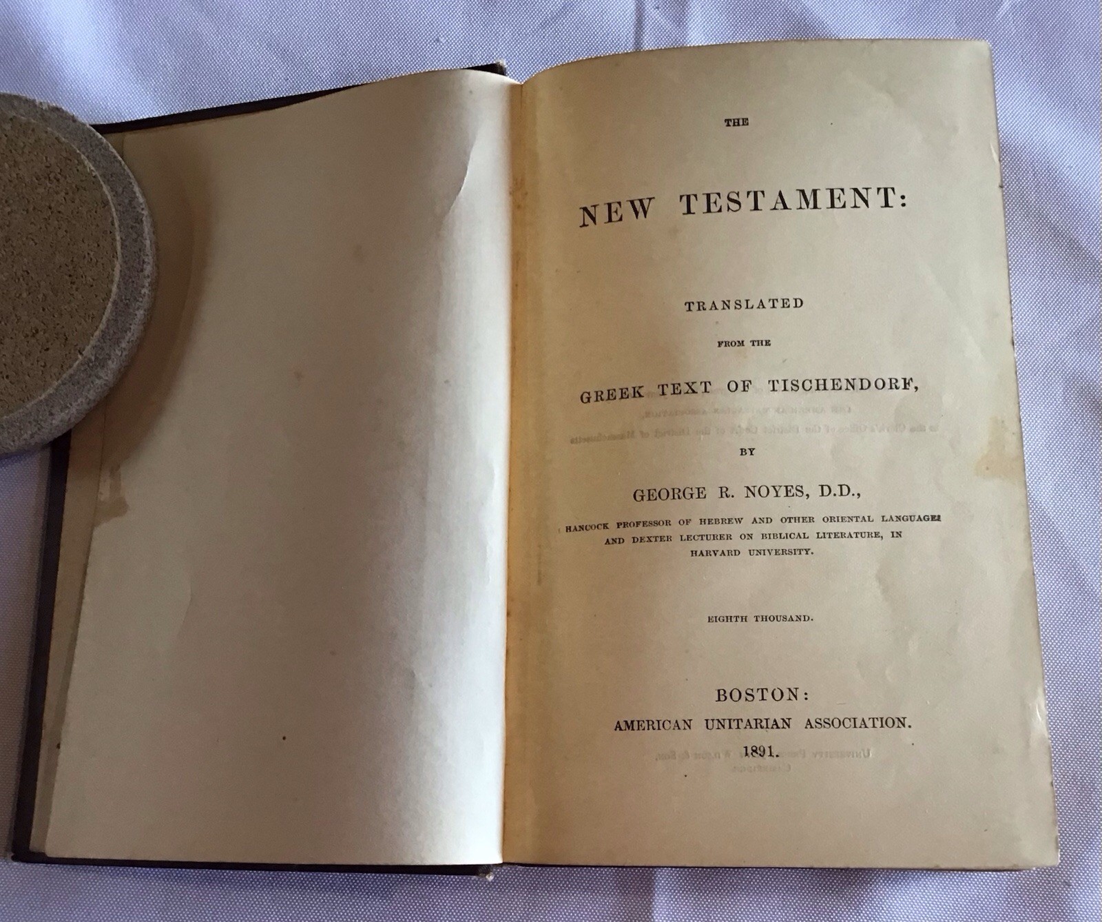 New Testament: Translated From the Greek Text of Tischendorf, by George R Noyes
