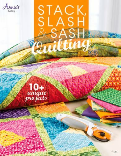 Stack, Slash & Sash: Quilting (Annie’s Quilting) – Paperback – BRAND NEW