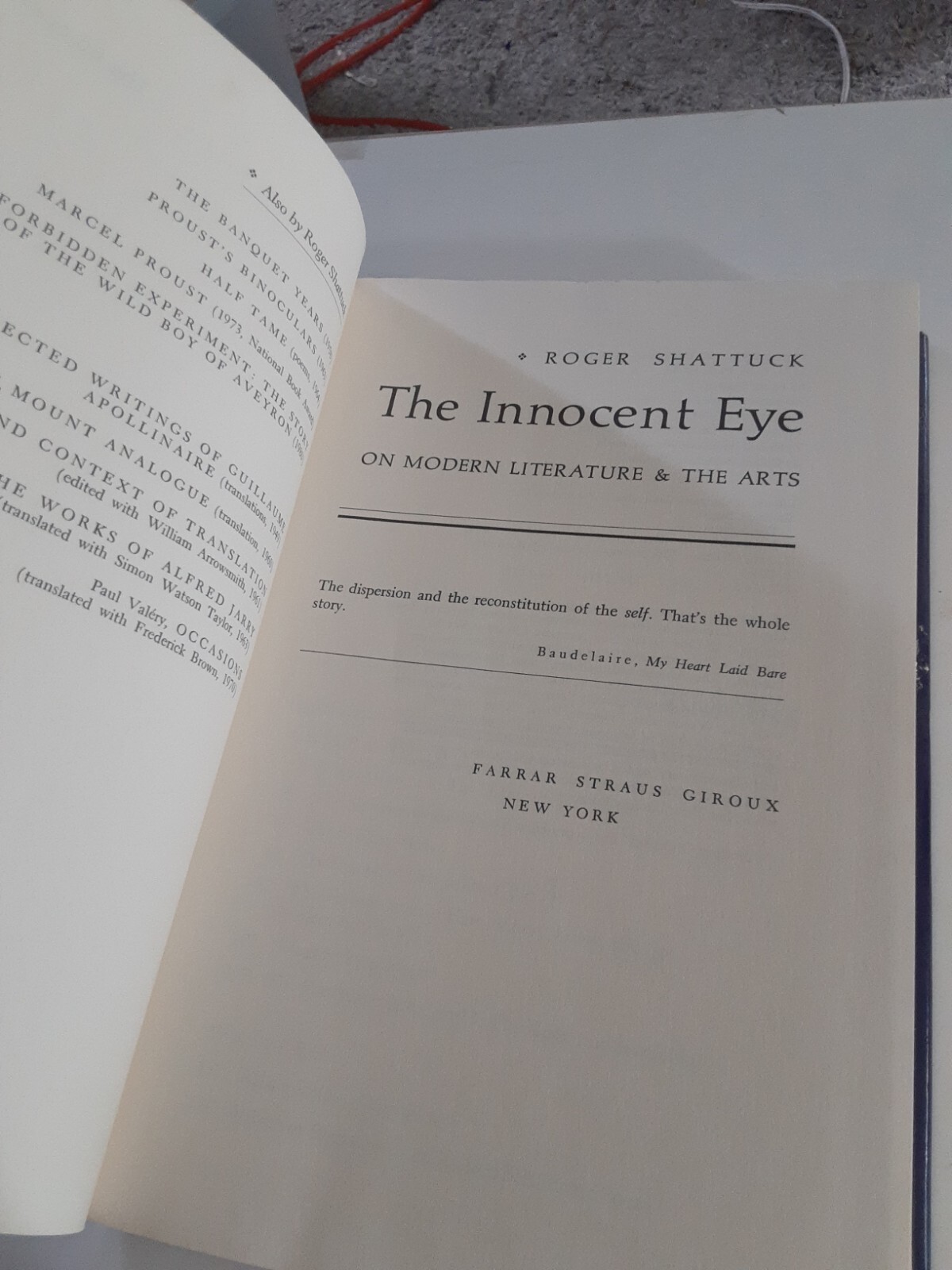 Roger SHATTUCK / THE INNOCENT EYE ON MODERN LITERATURE THE ARTS 1st Edition 1984
