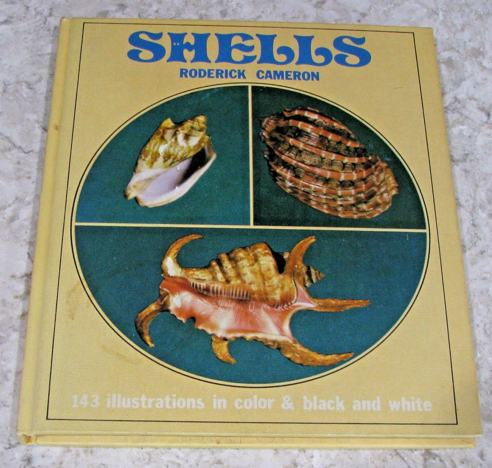 Shells by Roderick Cameron, octopus Books, 1972, 143 Illustrations, HB