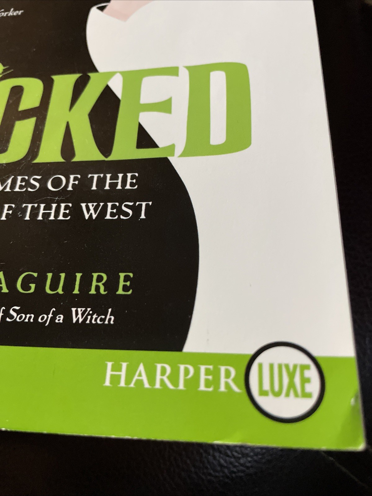 Wicked The Life And Times Of The by Gregory Maguire – First Harperluxe Edition –