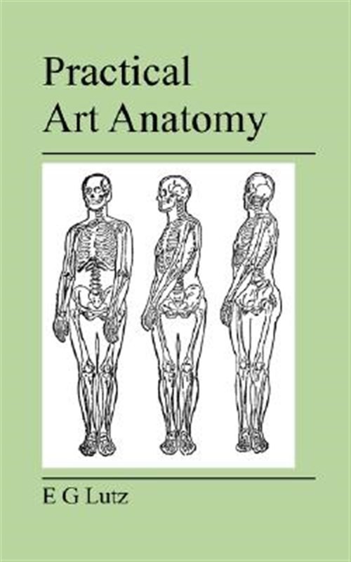 Practical Art Anatomy, Paperback by Lutz, E. G., Like New Used, Free shipping…