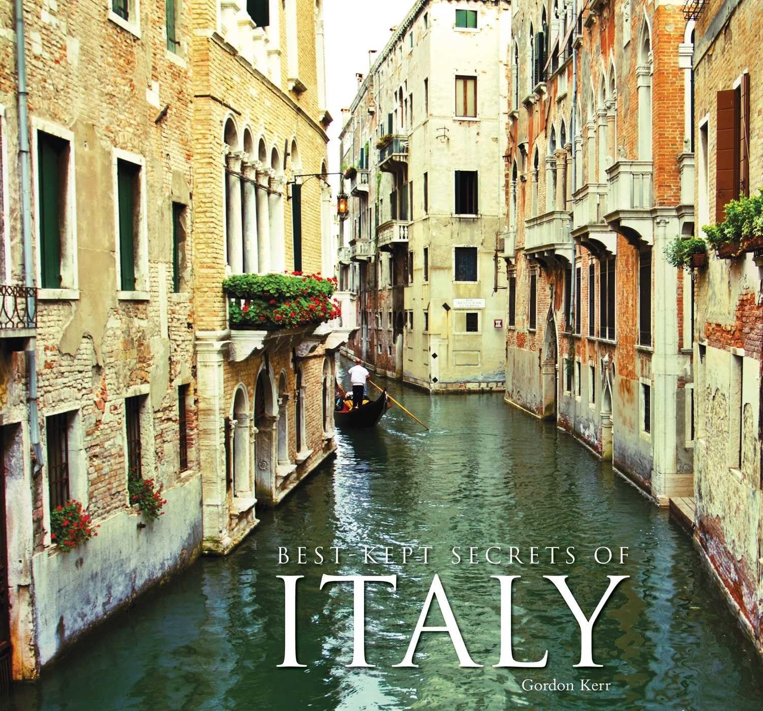 Best-Kept Secrets of Italy – hardcover Kerr, Gordon