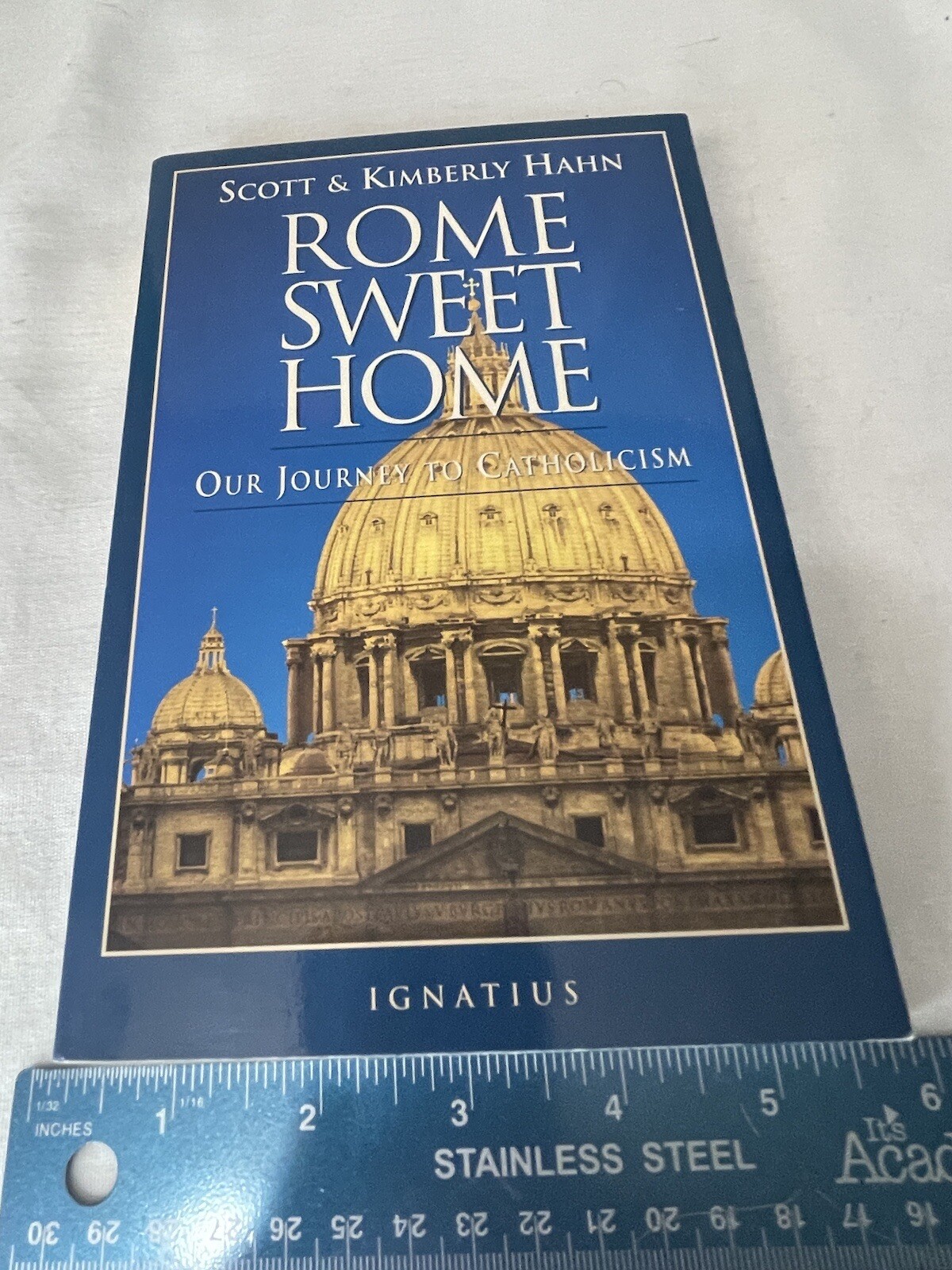 Rome Sweet Home : Our Journey to Catholicism by Kimberly Hahn and Scott Hahn…