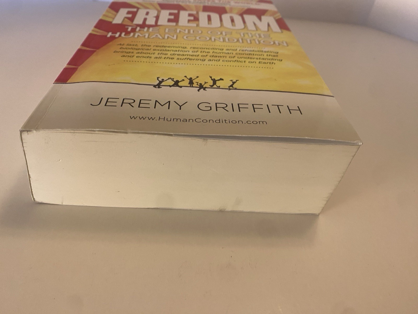 Freedom : The End of the Human Condition by Jeremy Griffith (2016, Trade…