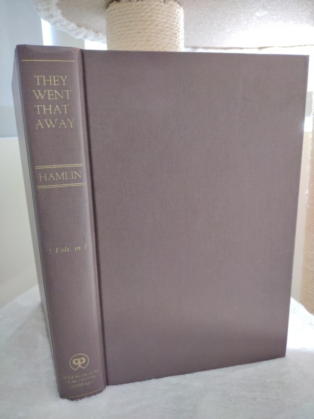 They Went Thataway Three Volumes in One Charles Hughes Hamlin Genealogist 1975