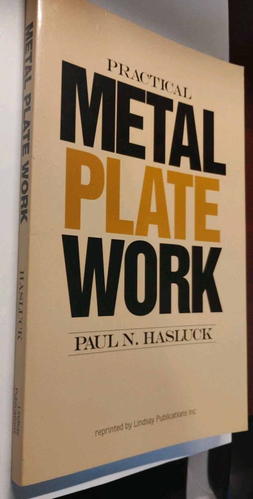 Practical Metal Plate Work by Paul Hasluck Lindsay Publications New Old Stock