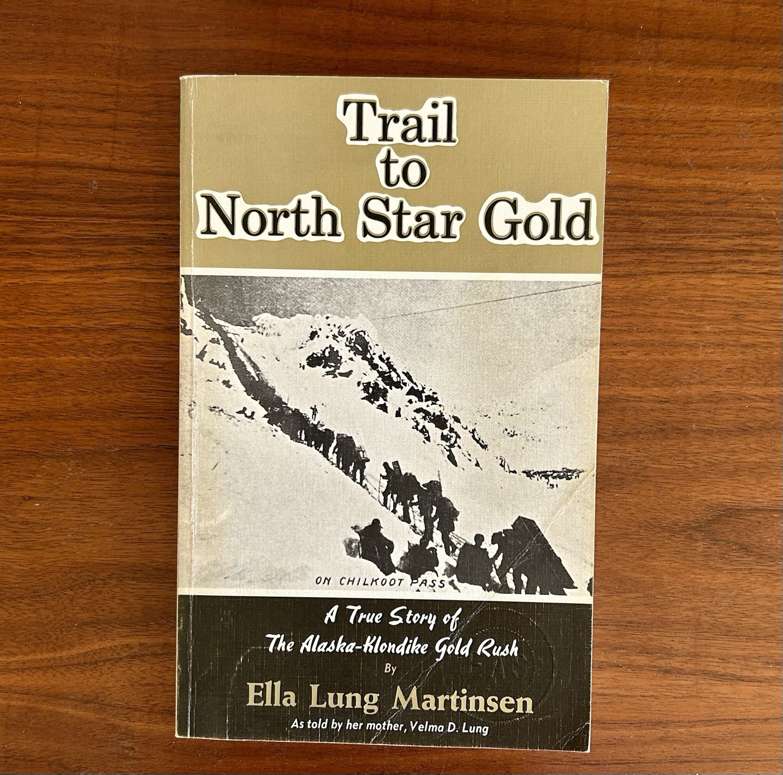 Trail To North Star Gold Ella Lung Martinsen Alaska Klondike Gold Rush 1974 2 Ed