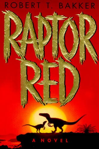 Raptor Red – Hardcover By Bakker, Robert T. – ACCEPTABLE