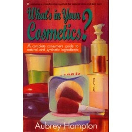 What’s in Your Cosmetics? : A Complete Consumer’s Guide to Natura
