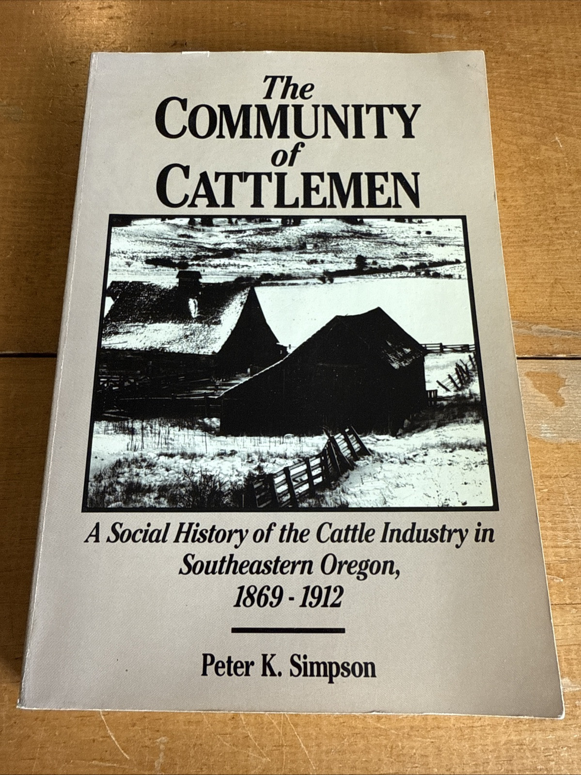 The Community of Cattlemen: A Social History of the Cattle Industry SE Oregon