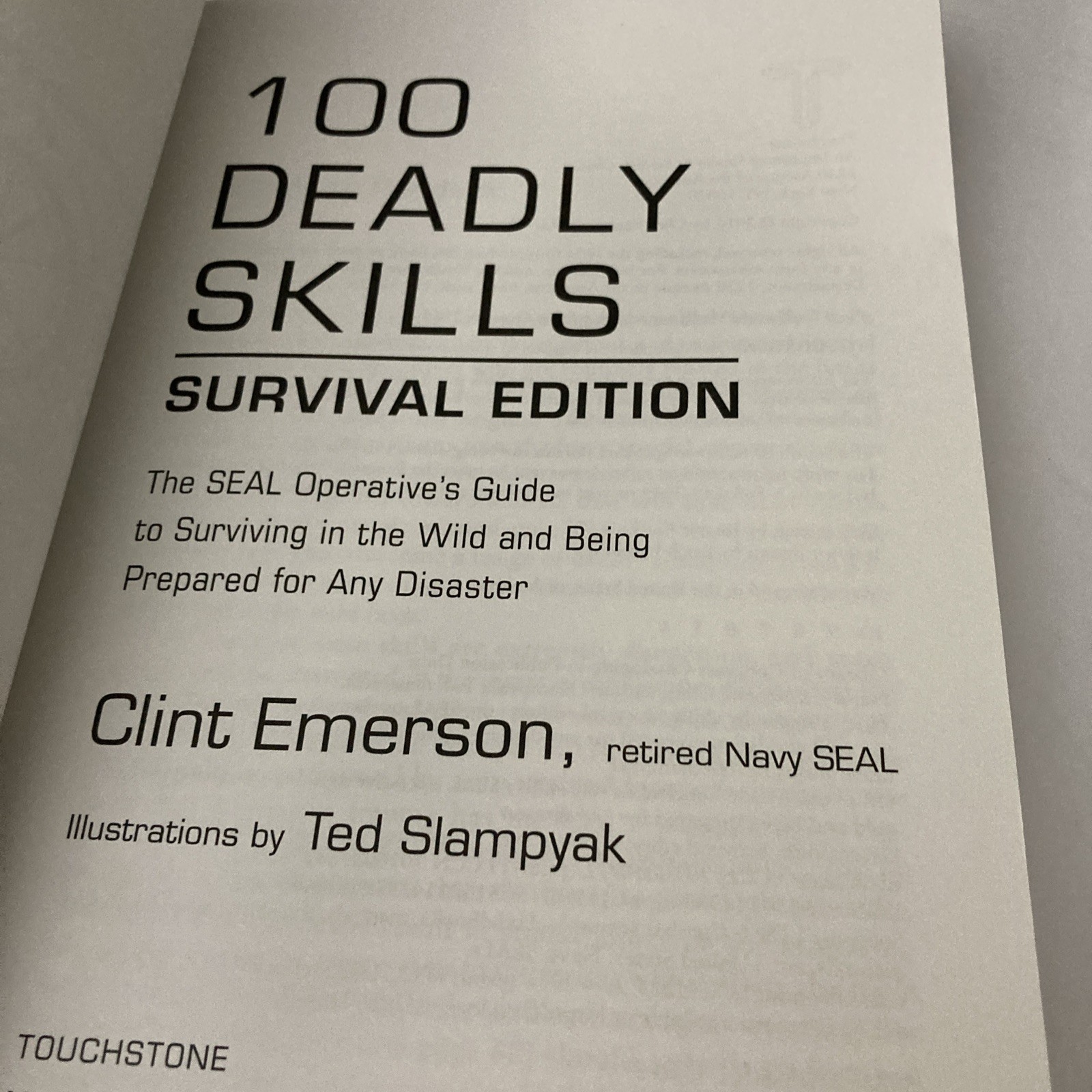 100 Deadly Skills: Survival Edition : The SEAL Operative’s Guide to Surviving in