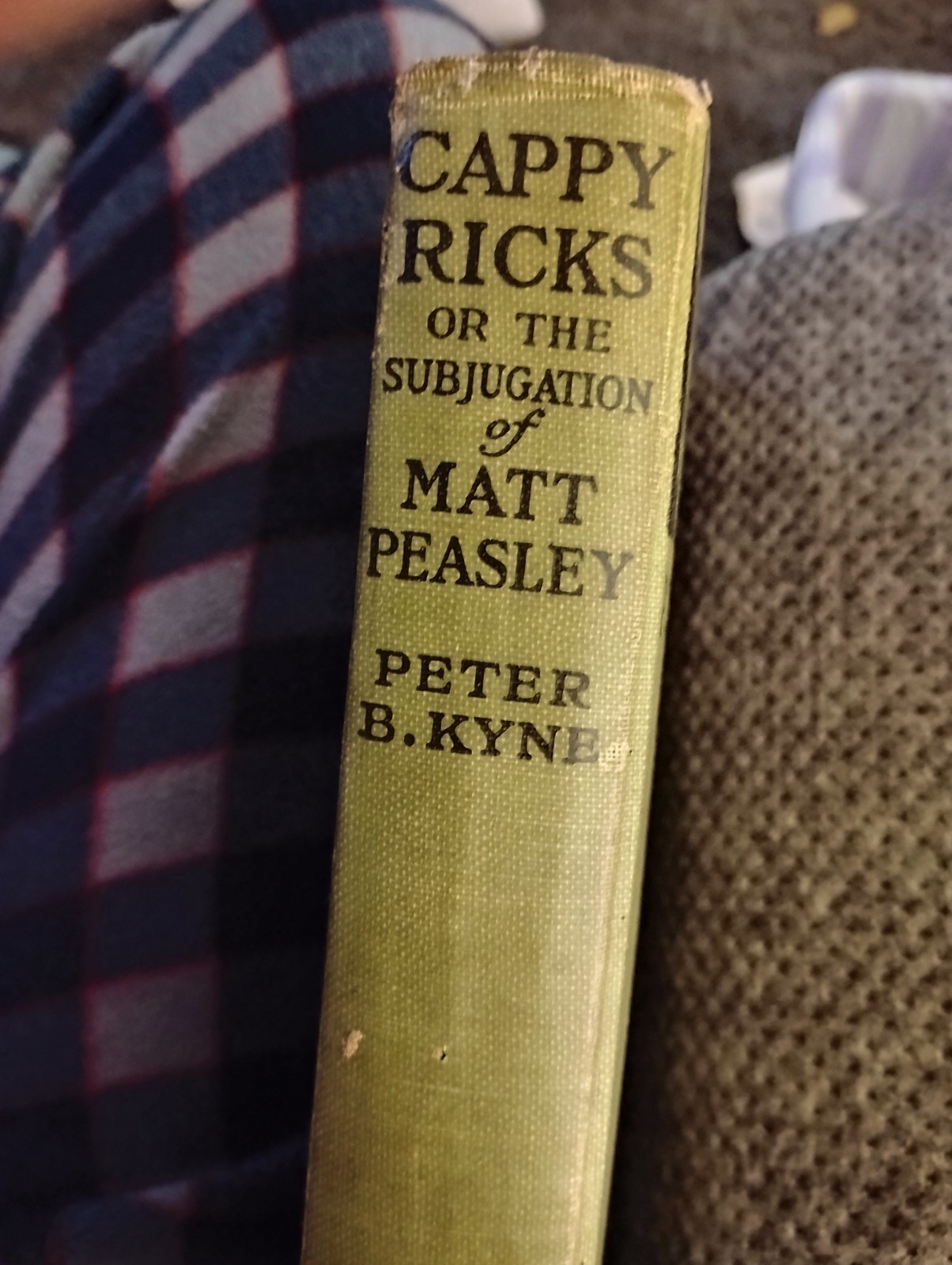 Cappy Ricks: Or, the Subjugation of Matt Peasley by Peter B. 1880-1957 Kyne