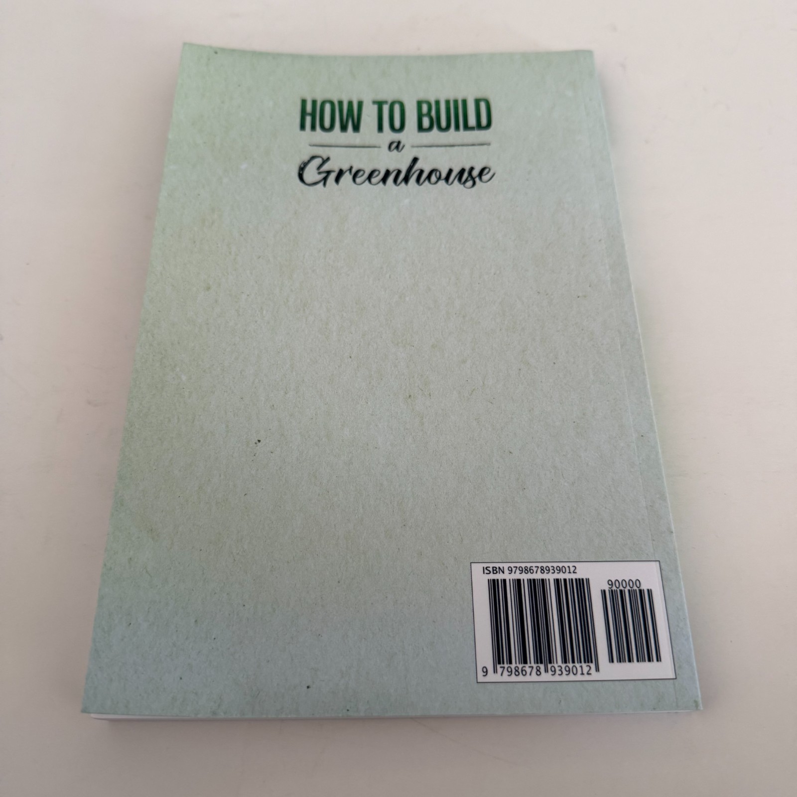 How To Build a Greenhouse Paperback 2020 Philip Castagneto DIY Building Plans