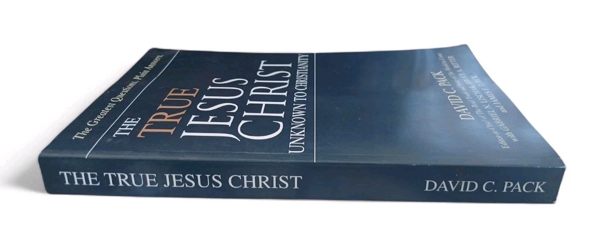 True Jesus Christ Unkown To Christianity Book By David C. Pack Paperback 2011