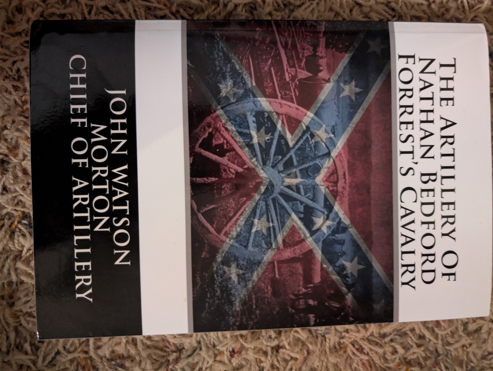 The Artillery of Nathan Bedford Forrest’s Cavalry: “The Wizard of the Saddle,…