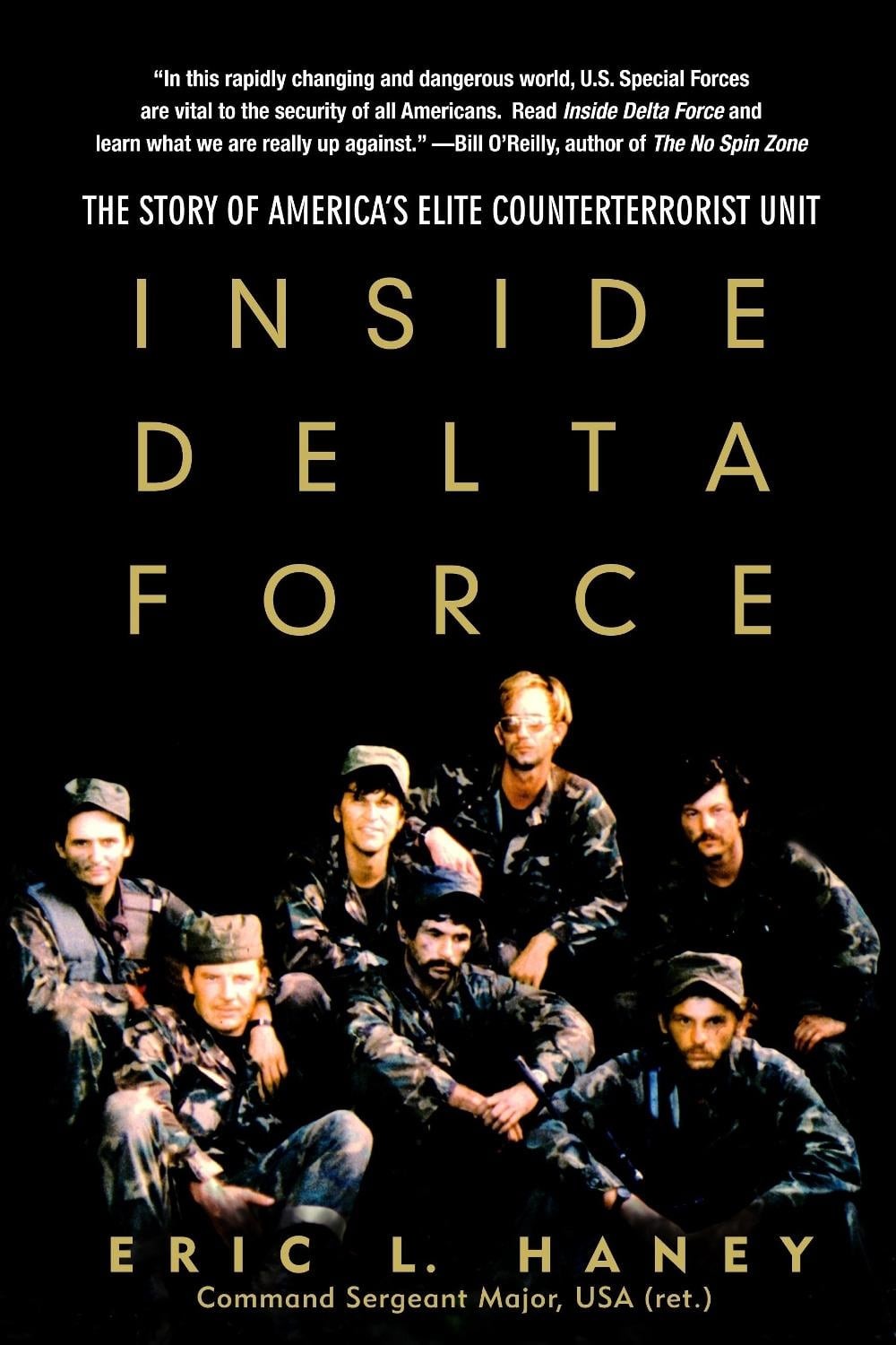 Inside Delta Force: The Story of America’s Elite Counterterrorist Unit by Eric H