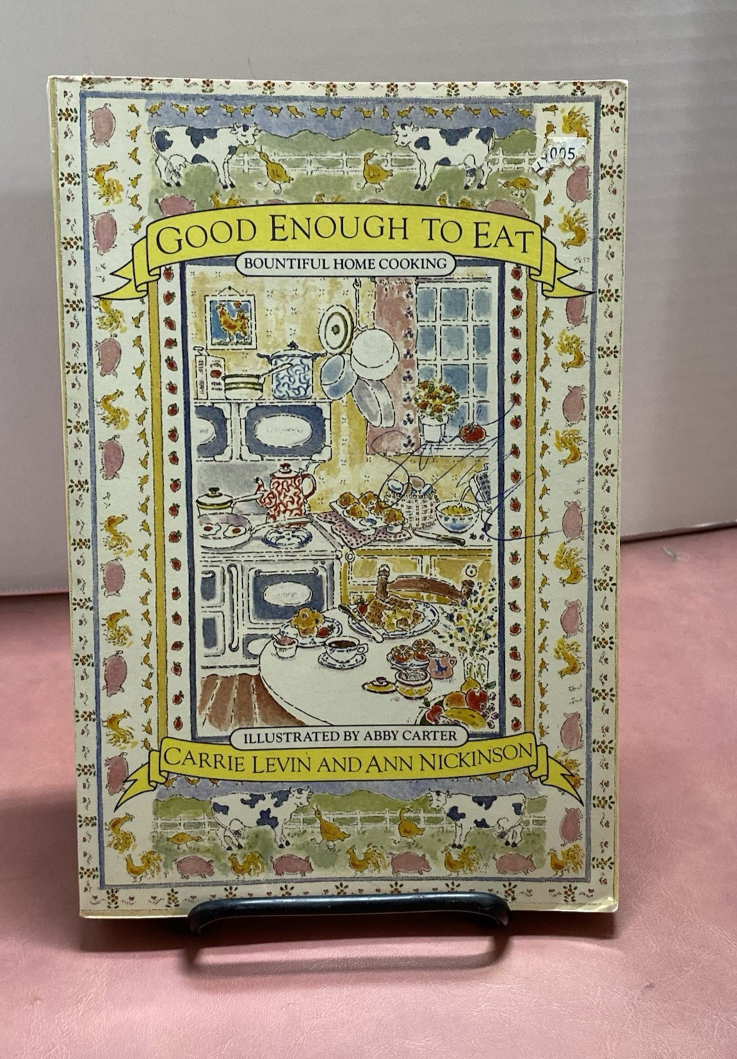 Good Enough to Eat Bountiful Home Cooking Carrie Levin & Ann Nickinson