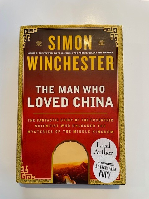 “The Man Who Loved China” by Simon Winchester – SIGNED FIRST EDITION