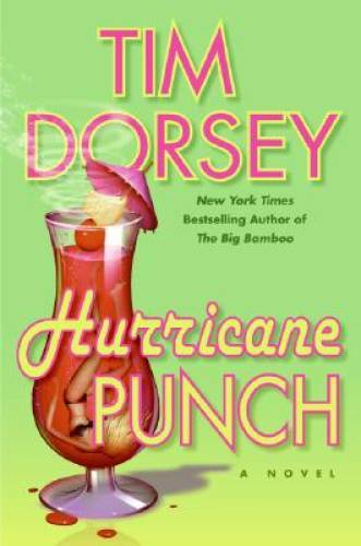 Hurricane Punch: A Novel (Serge Storms) – Hardcover By Dorsey, Tim – GOOD