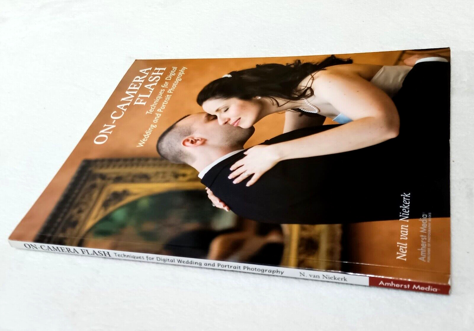 Wedding Photography On-Camera Flash Techniques for Digital Niekerk, Paperback