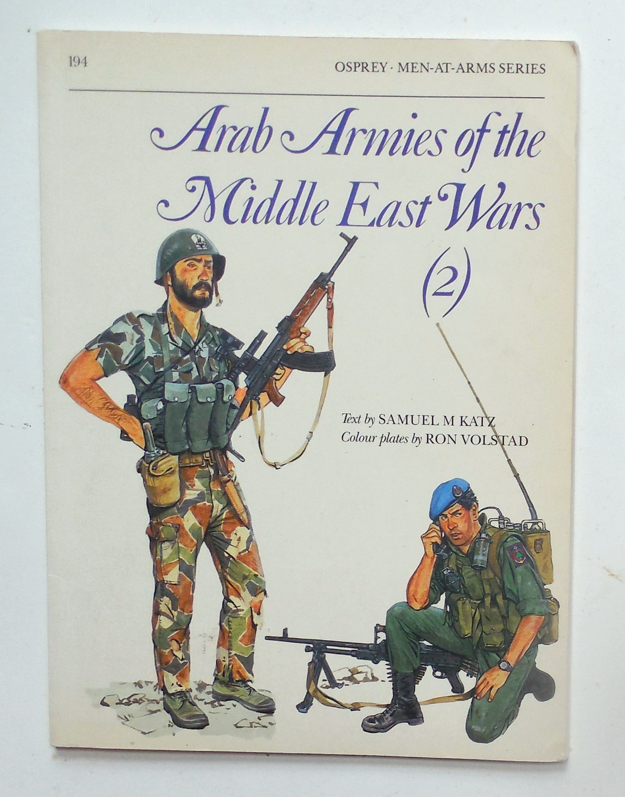 Osprey Men at Arms Series “Arab Armies of the Middle East Wars (2)” Book No. 194