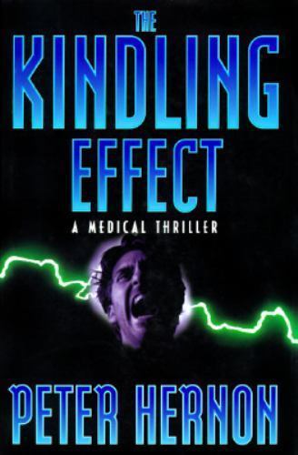 The Kindling Effect: A Medical Thriller by Peter Hernon