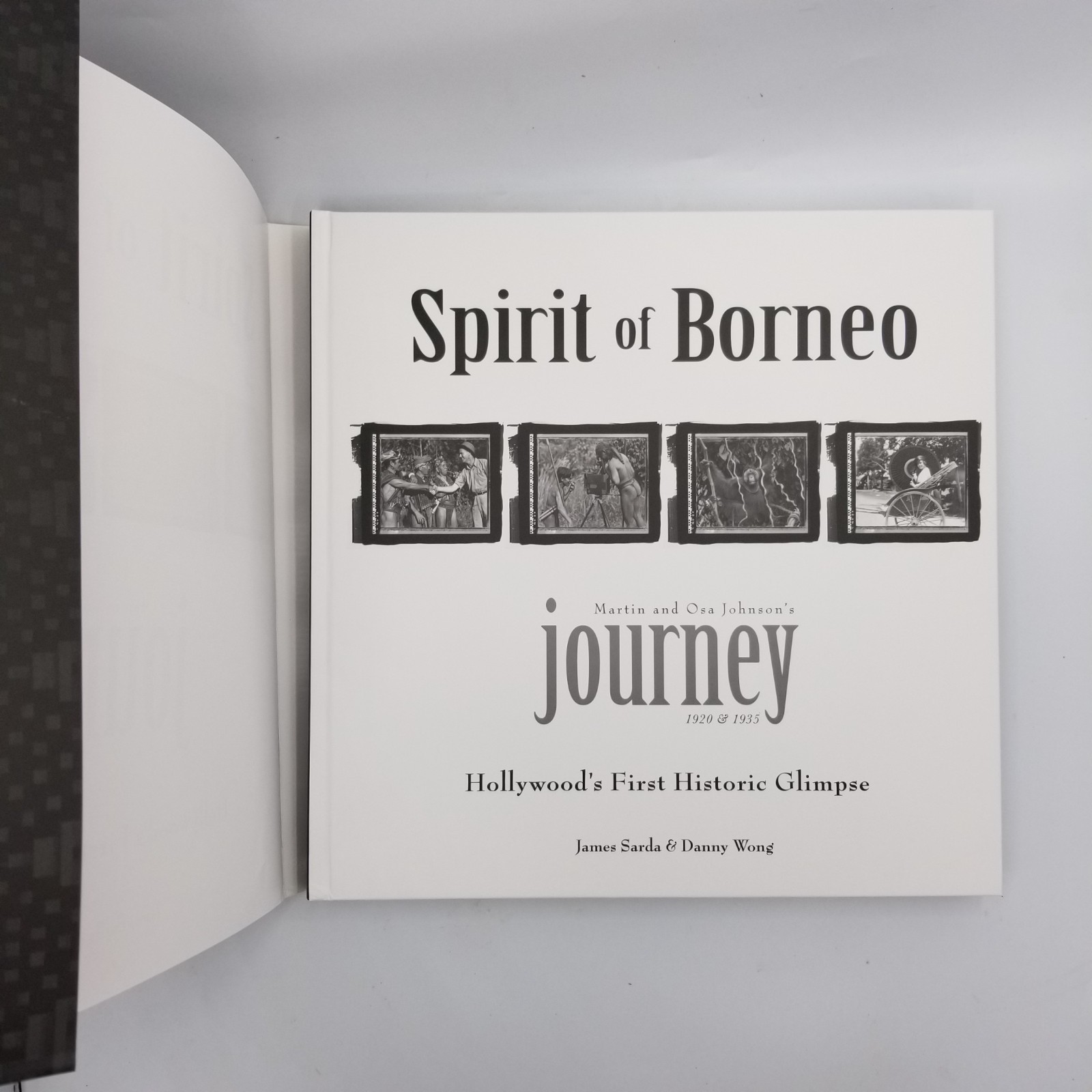 Spirit of Borneo Martin & Osa Johnson Journey – 2012 1st Ed HCDJ in Slipcase