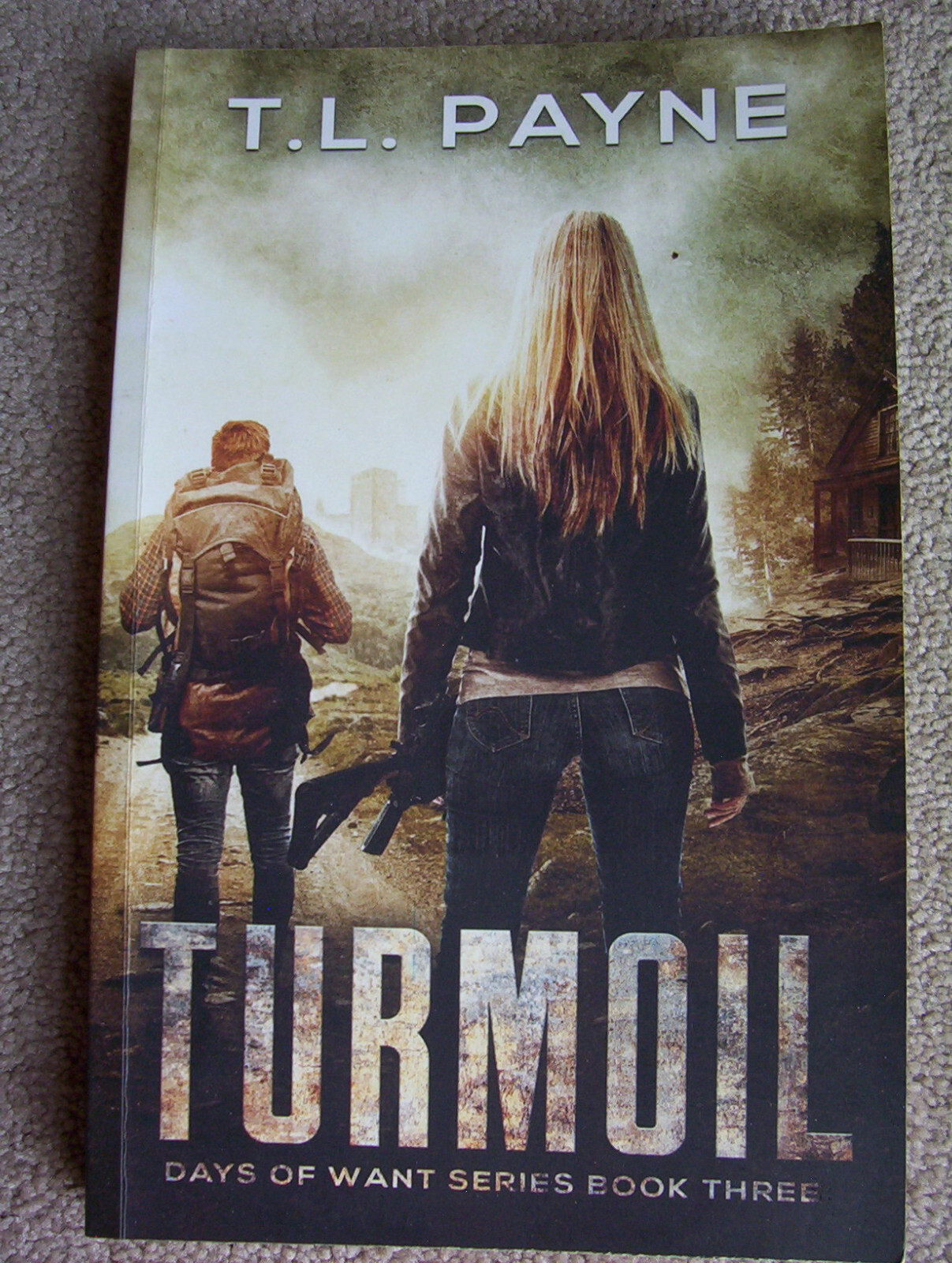 TURMOIL _ Days Of Want Series __ Book Three __ T. L. Payne