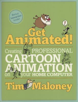 Get Animated!: Creating Professional Cartoon Animation on Your Home Computer, Ma