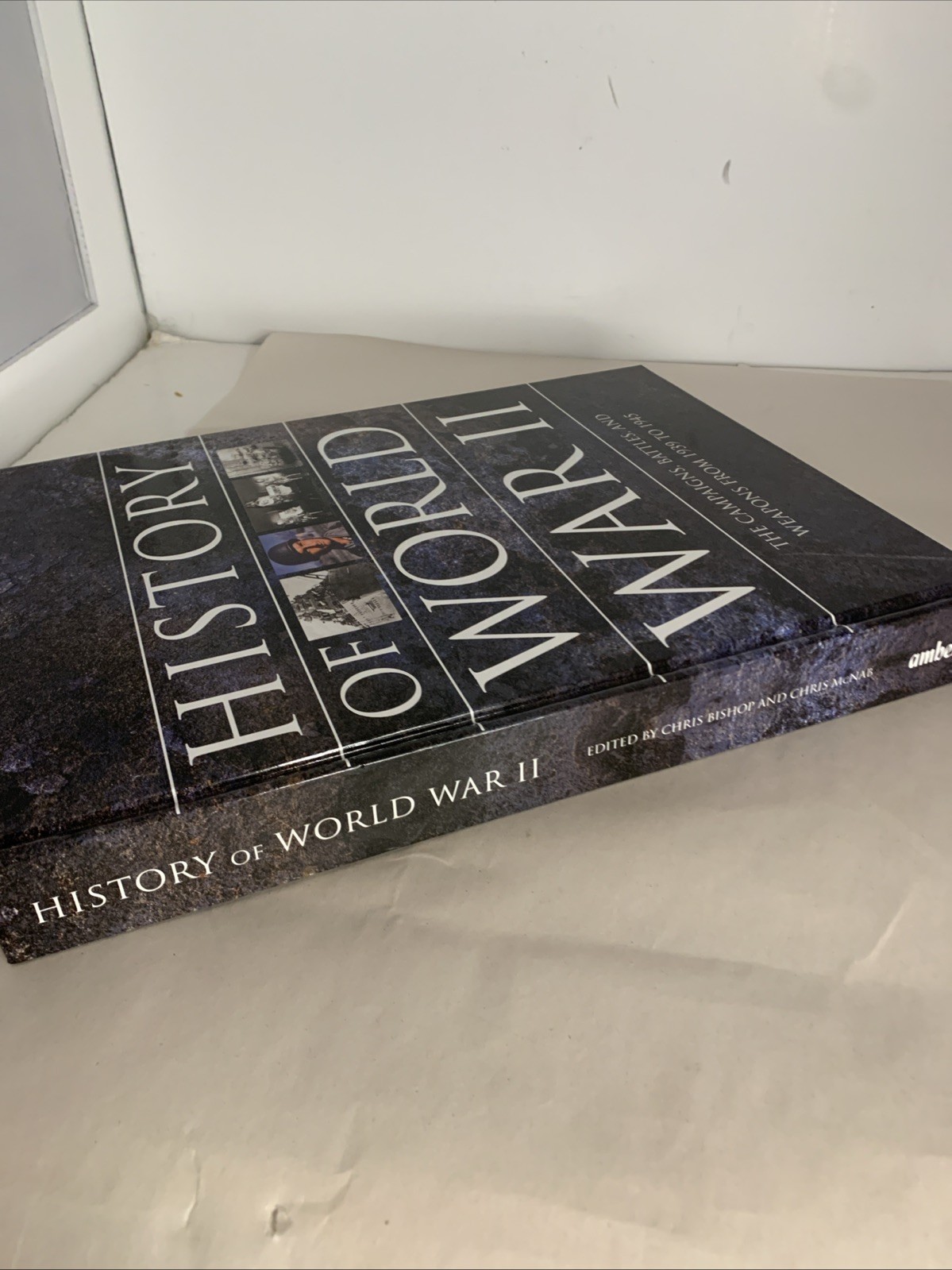 History of World War II by Bishop & McNab Amber Books London HC