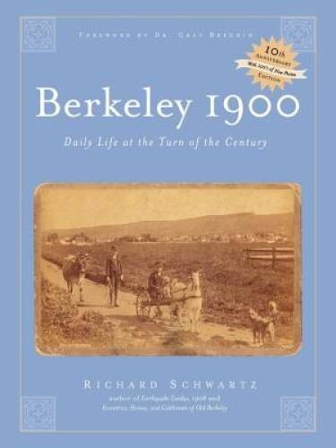Berkeley 1900, Daily Life at the Turn of the Century – Paperback – GOOD