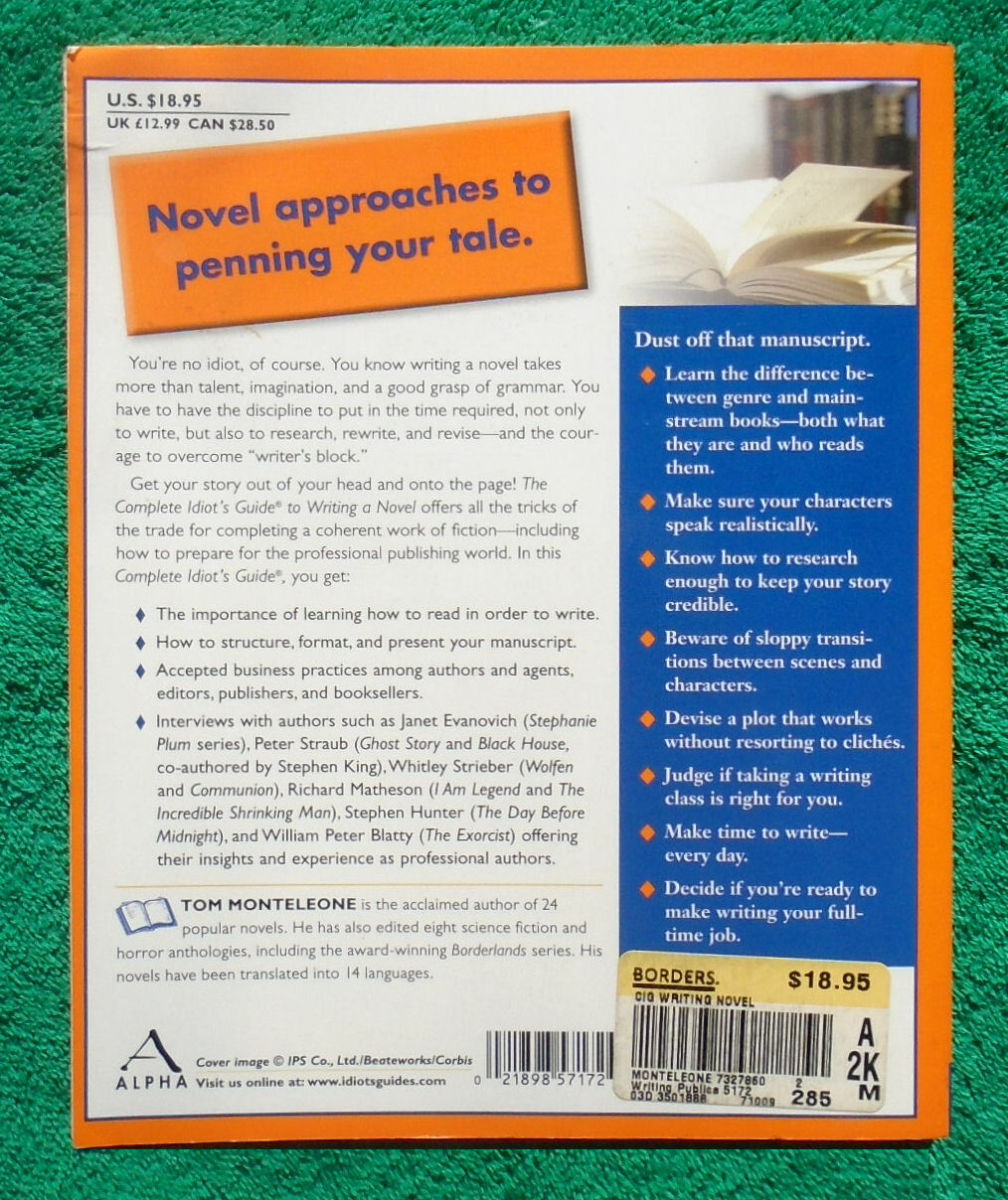 “Complete Idiot’s Guide To Writing A Novel” by Tom Montelcone 328 Pages