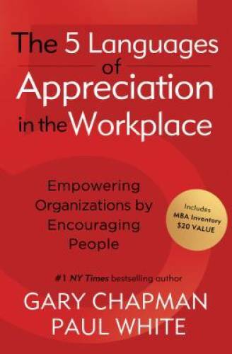 The 5 Languages of Appreciation in the Workplace: Empowering Organization – GOOD