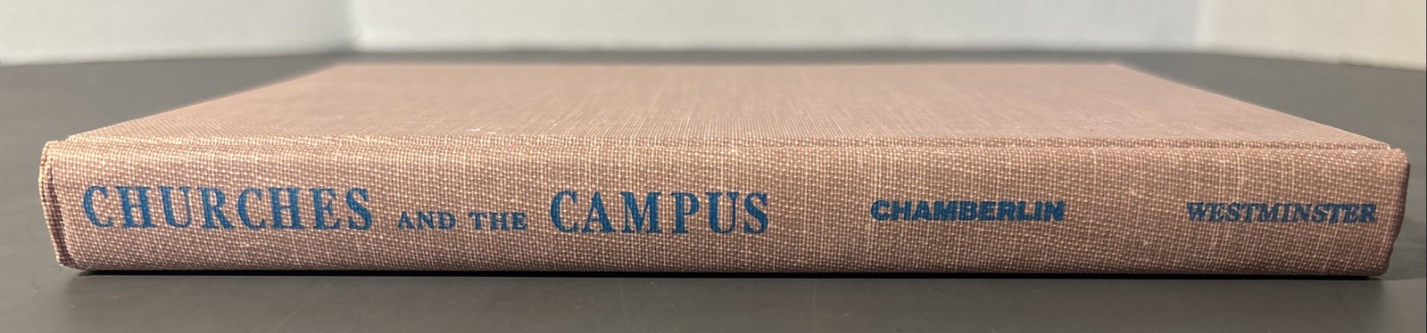 Churches And The Campus, by J. Gordon Chamberlin, The Westminster Press 1963
