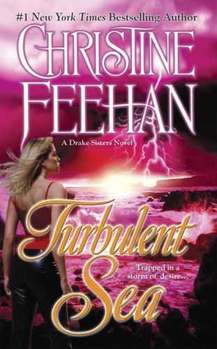 Turbulent Sea; Drake Sisters, Book 6 – paperback, Christine Feehan, 0515145068