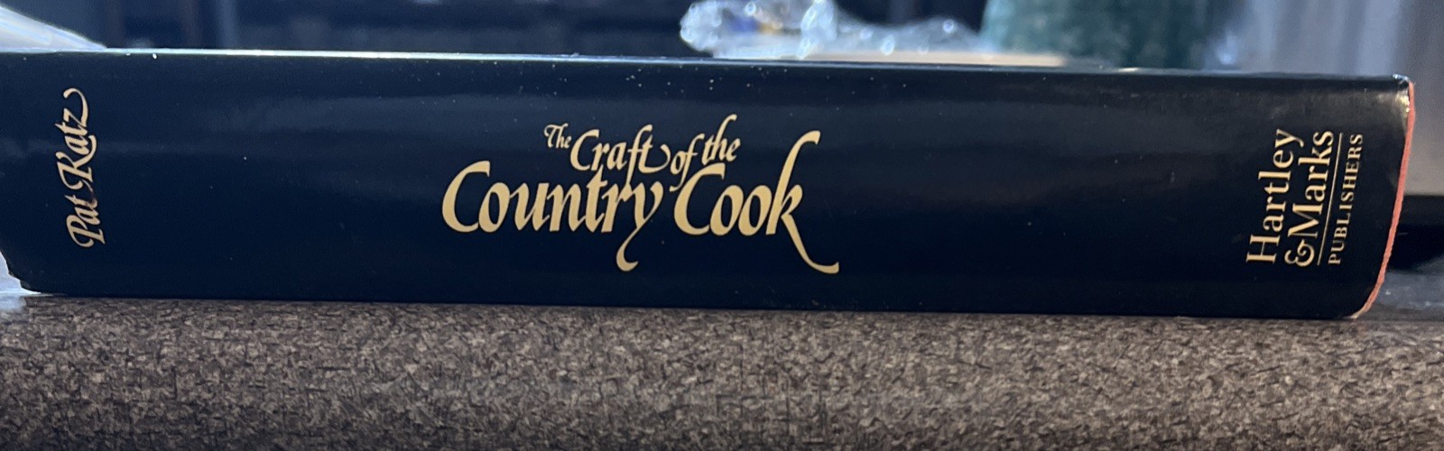 The Craft of the Country Cook from A to Z Pat Katz 1,000 Recipe Hardcover 1st Ed