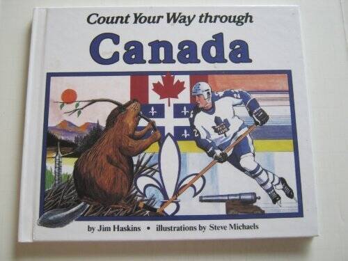 Count Your Way Through Canada (Count Your Way (Pb)) By Haskins, Jim – VERY GOOD