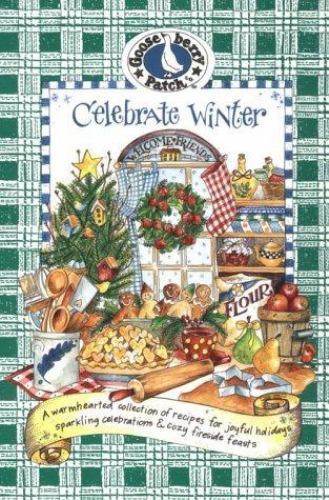 Celebrate Winter: …Fireside Feasts and Merry Celebrations by Gooseberry Patch
